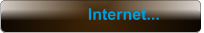 Internet...